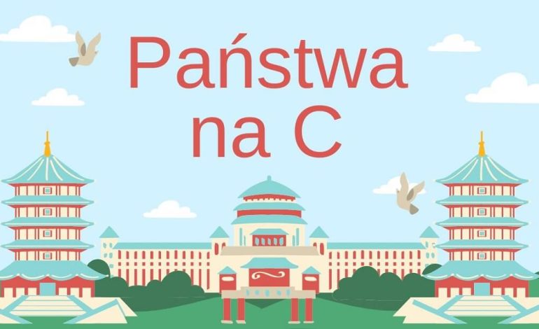 Państwa na literę C – pełna lista państw