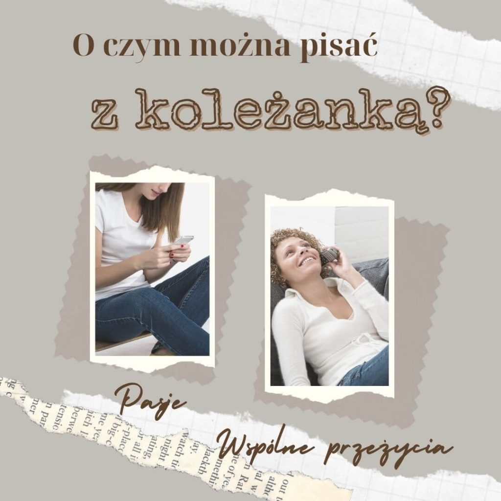 O czym można pisać z koleżanką